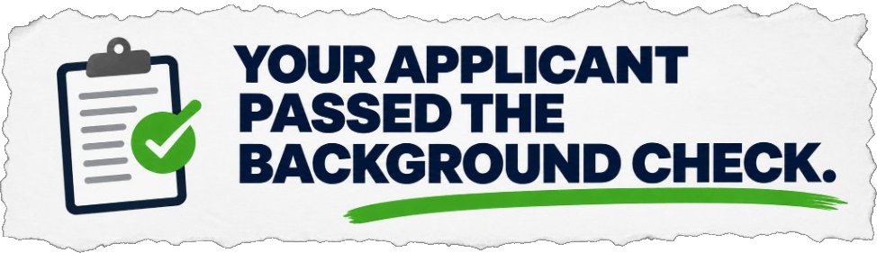 Your applicant passed the background check